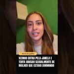 Mulher sofre tentativa de abuso sexual dentro do próprio condomínio! Ela dormia quando foi atacada . Mulher sofre tentativa de abuso sexual dentro do próprio condomínio! Ela dormia quando foi atacada .